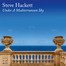 Under a Mediterranean Sky di Steve Hackett