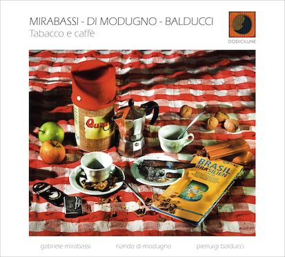 Tabacco e caffè, del trio Mirabassi, Di Modugno, Balducci