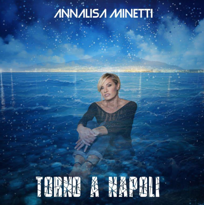 copertina del nuovo singolo di Annalisa Minetti, "Torno a Napoli"