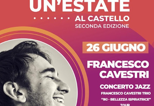 Locandina della partecipazione di Francesco Cavestri al festival Un'Estate al Castello