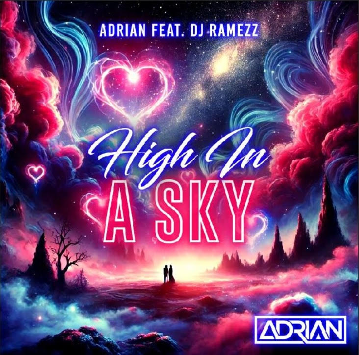 copertina per il singolo revival dei '90 "High in the sky" di Adrian e DJ Ramezz